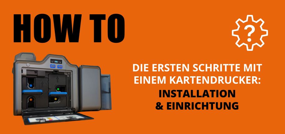 Die ersten Schritte mit einem Kartendrucker: Installation und Einrichtung
